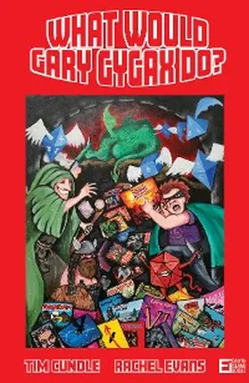 Cundle |  What Would Gary Gygax Do? | eBook | Sack Fachmedien