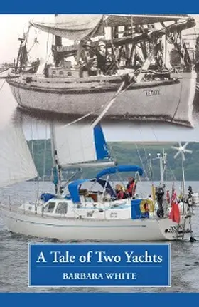White |  A Tale of Two Yachts | eBook | Sack Fachmedien