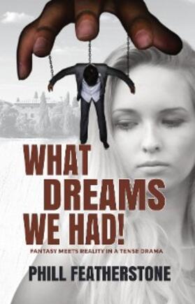 Featherstone |  What Dreams We Had | eBook | Sack Fachmedien
