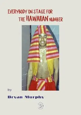 Murphy |  Everybody on Stage for the Hawaiian Number | eBook | Sack Fachmedien