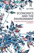 Wills |  Economics and the Environment: A Signalling and Incentives Approach | Buch |  Sack Fachmedien
