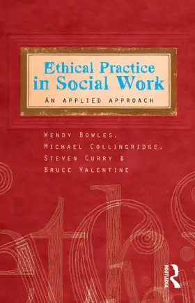 Bowles / Valentine / Collingridge |  Ethical Practice in Social Work: An Applied Approach | Buch |  Sack Fachmedien