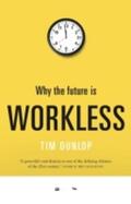 Dunlop |  Why the future is workless | Buch |  Sack Fachmedien