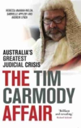 Ananian-Welsh / Appleby / Lynch | The Tim Carmody Affair: Australia's Greatest Judicial Crisis | Buch | 978-1-74223-499-1 | sack.de