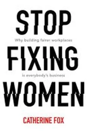 Fox |  Stop Fixing Women | Buch |  Sack Fachmedien