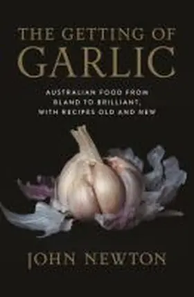 Newton |  The Getting of Garlic | Buch |  Sack Fachmedien