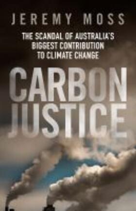Moss | Carbon Justice | Buch | 978-1-74223-701-5 | sack.de