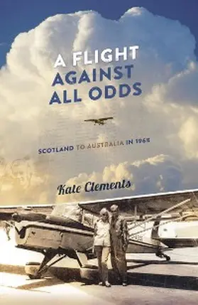 Clements |  A Flight Against All Odds | eBook | Sack Fachmedien