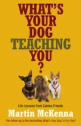 Mckenna |  What's Your Dog Teaching You? | eBook | Sack Fachmedien