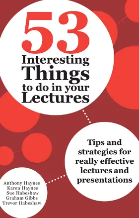 Haynes / Habeshaw / Gibbs |  53 Interesting Things to do in your Lectures | Buch |  Sack Fachmedien