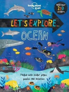Feroze |  Lonely Planet Kids Let's Explore... Ocean | Buch |  Sack Fachmedien