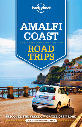 Bonetto / Garwood / Hardy |  Lonely Planet Amalfi Coast Road Trips | Buch |  Sack Fachmedien