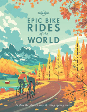  Lonely Planet Epic Bike Rides of the World | Buch |  Sack Fachmedien