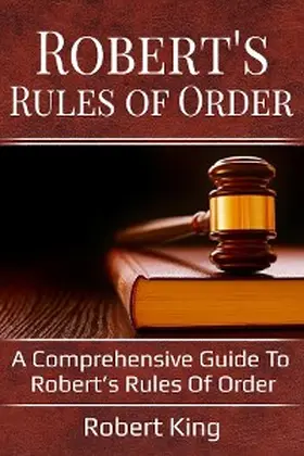 King |  Robert's Rules of Order | eBook | Sack Fachmedien