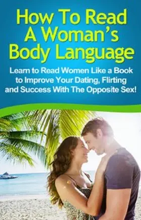 Reynolds |  How To Read A Woman's Body Language | eBook | Sack Fachmedien