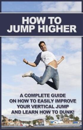 Bennett |  How To Jump Higher | eBook | Sack Fachmedien