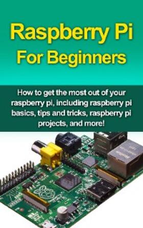 Oates |  Raspberry Pi For Beginners | eBook | Sack Fachmedien