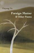Yu |  Foreign Matter & Other Poems | eBook | Sack Fachmedien