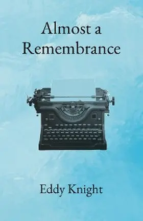 Knight |  Almost a Remembrance | eBook | Sack Fachmedien