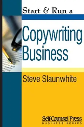 Slaunwhite |  Start & Run a Copywriting Business | eBook | Sack Fachmedien