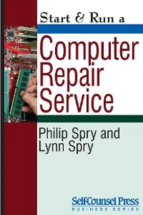 Spry |  Start & Run a Computer Repair Service | eBook | Sack Fachmedien