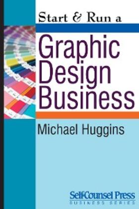 Huggins |  Start & Run a Graphic Design Business | eBook | Sack Fachmedien