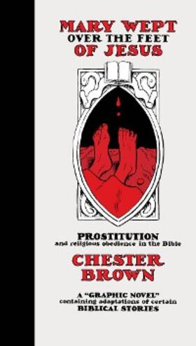 Brown |  Mary Wept Over the Feet of Jesus | eBook | Sack Fachmedien