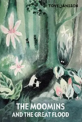 Jansson |  The Moomins and the Great Flood | eBook | Sack Fachmedien