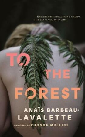 Barbeau-Lavalette |  To the Forest | eBook | Sack Fachmedien