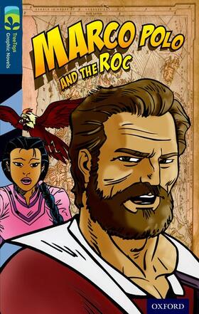 Boyd | Oxford Reading Tree TreeTops Graphic Novels: Level 14: Marco Polo And The Roc | Buch | 978-1-77058-280-4 | sack.de