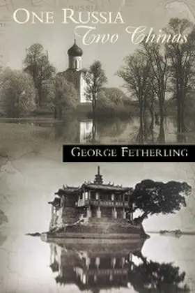 Fetherling |  One Russia, Two Chinas | eBook | Sack Fachmedien