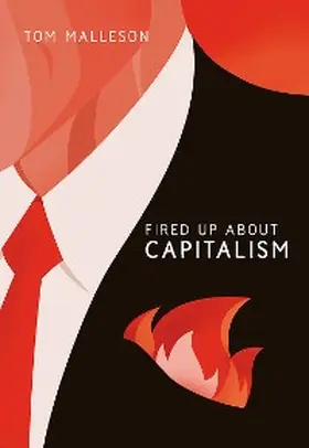 Malleson |  Fired Up about Capitalism | eBook | Sack Fachmedien