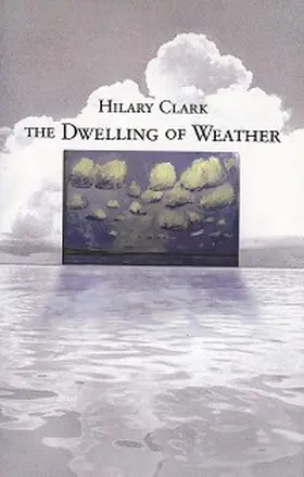Clark |  Dwelling of Weather | eBook | Sack Fachmedien