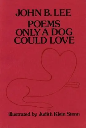 Lee |  Poems Only a Dog Could Love | eBook | Sack Fachmedien