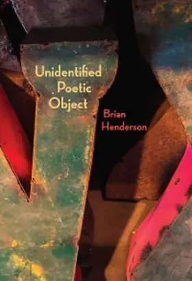 Henderson |  Unidentified Poetic Object | eBook | Sack Fachmedien