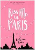 Rider |  Kiss Me in Paris | Buch |  Sack Fachmedien