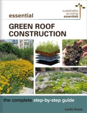 Doyle |  Essential Green Roof Construction | eBook | Sack Fachmedien
