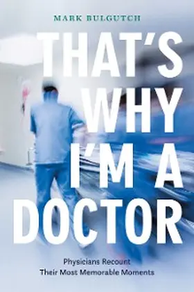 Bulgutch |  That's Why I'm a Doctor | eBook | Sack Fachmedien