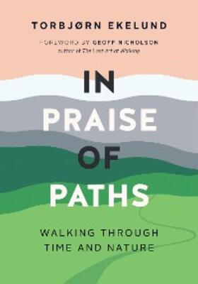 Ekelund |  In Praise of Paths | eBook | Sack Fachmedien