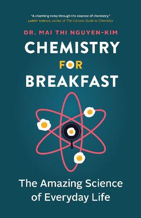 Nguyen-Kim | Chemistry for Breakfast | Buch | 978-1-77164-748-9 | www.sack.de