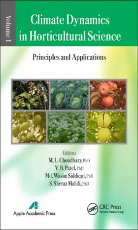 Choudhary / Patel / Siddiqui | Climate Dynamics in Horticultural Science, Volume One | Buch | 978-1-77188-031-2 | www.sack.de
