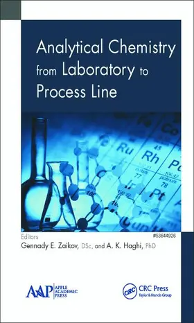 Zaikov / Haghi |  Analytical Chemistry from Laboratory to Process Line | Buch |  Sack Fachmedien