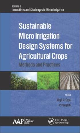 Goyal / Panigrahi | Sustainable Micro Irrigation Design Systems for Agricultural Crops | Buch | 978-1-77188-274-3 | sack.de