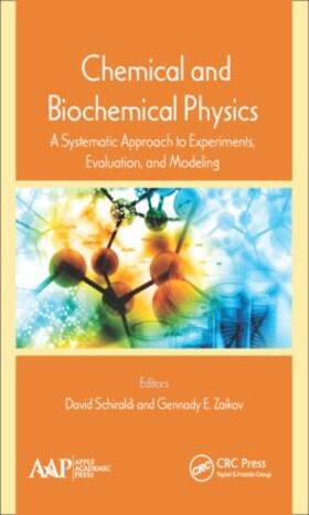 Schiraldi / Zaikov |  Chemical and Biochemical Physics | Buch |  Sack Fachmedien