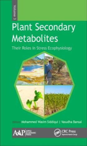 Siddiqui / Bansal | Plant Secondary Metabolites, Volume Three | Buch | 978-1-77188-356-6 | sack.de