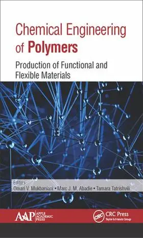 Mukbaniani / Abadie / Tatrishvili |  Chemical Engineering of Polymers | Buch |  Sack Fachmedien