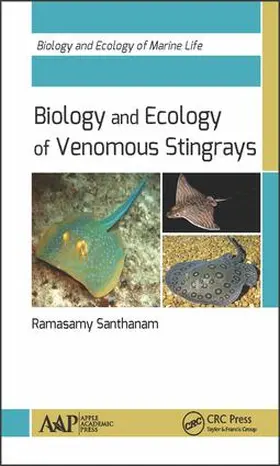 Santhanam | Biology and Ecology of Venomous Stingrays | Buch | 978-1-77188-538-6 | www.sack.de