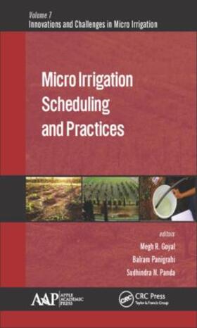 Goyal / Panigrahi / Panda | Micro Irrigation Scheduling and Practices | Buch | 978-1-77188-552-2 | sack.de