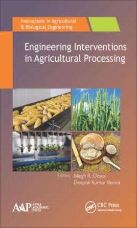 Goyal / Verma |  Engineering Interventions in Agricultural Processing | Buch |  Sack Fachmedien