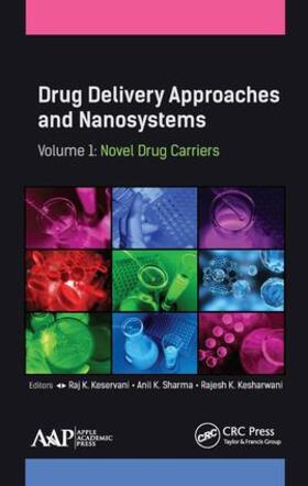 Sharma / Keservani / Kesharwani | Drug Delivery Approaches and Nanosystems, Volume 1 | Buch | 978-1-77188-583-6 | sack.de